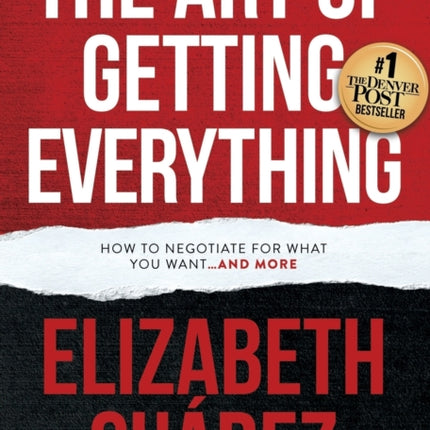 The Art of Getting Everything: How to Negotiate
