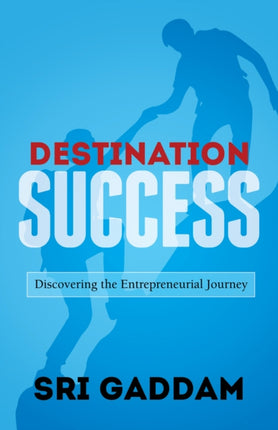 Destination Success: Discovering the