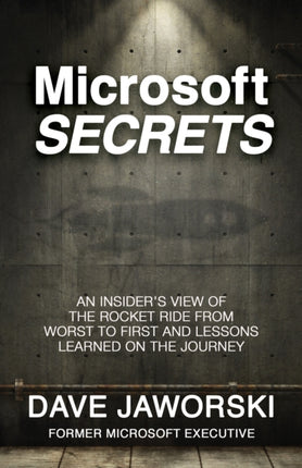 Microsoft Secrets: An Insider’s View of the