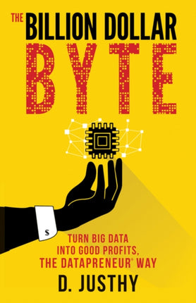 The Billion Dollar Byte: Turn Big Data into Good