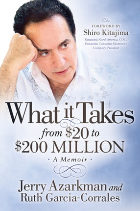 What it Takes… From $20 to $200 Million: Jerry