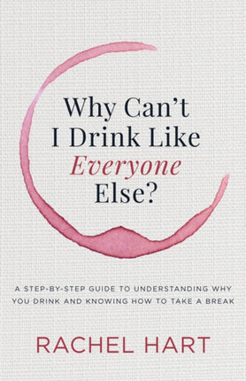 Why Can’t I Drink Like Everyone Else: A