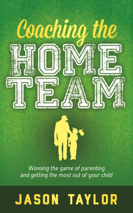 Coaching the Home Team: Winning the Game of