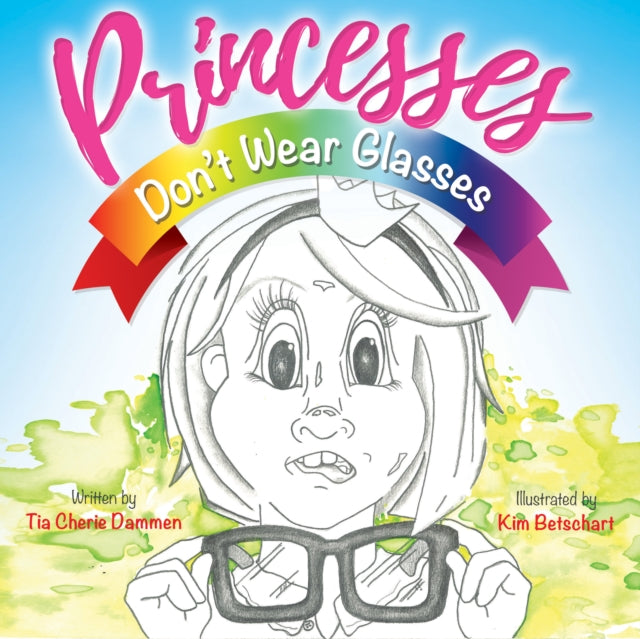 Princesses Don’t Wear Glasses
