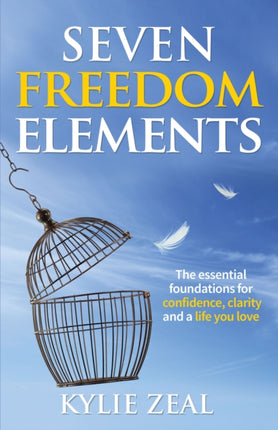 Seven Freedom Elements: The Essential Foundations