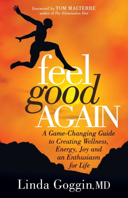 Feel Good Again: A Game-Changing Guide to
