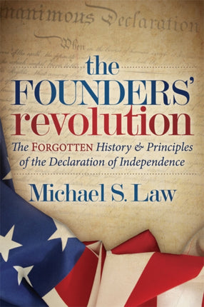 The Founders’ Revolution: The Forgotten History