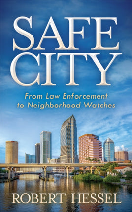 Safe City: From Law Enforcement to Neighborhood