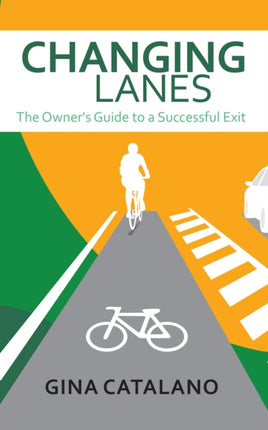 Changing Lanes: The Owner’s Guide to A Successful