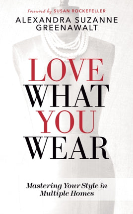 Love What You Wear: Mastering Your Style in