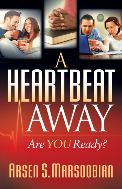 A Heartbeat Away: Are YOU Ready?
