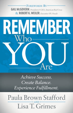 Remember Who You Are: Achieve Success. Create