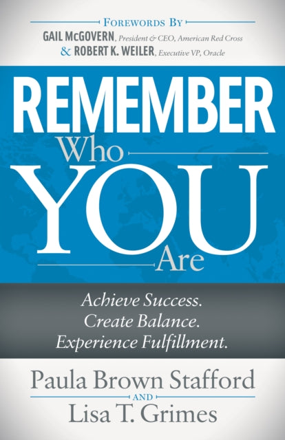 Remember Who You Are: Achieve Success. Create