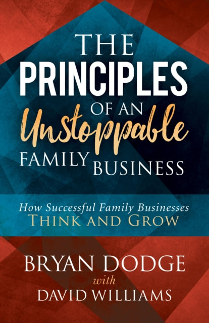 The Principles of an Unstoppable Family-Business: