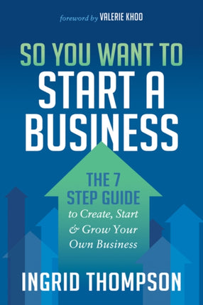 So You Want to Start a Business: The 7 Step Guide