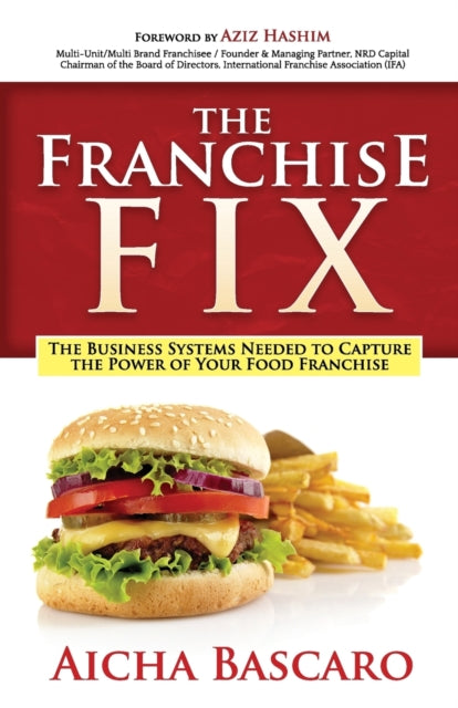 The Franchise Fix: The Business Systems Needed to