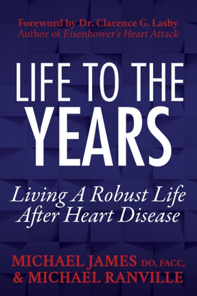 Life to the Years: Living A Robust Life After