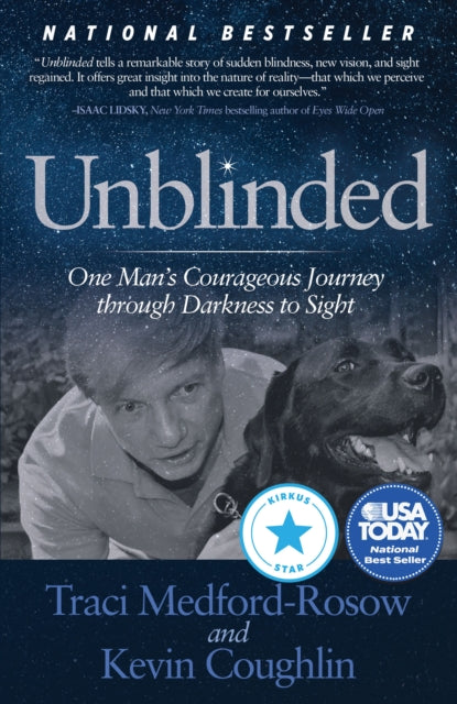 Unblinded: One Man’s Courageous Journey Through