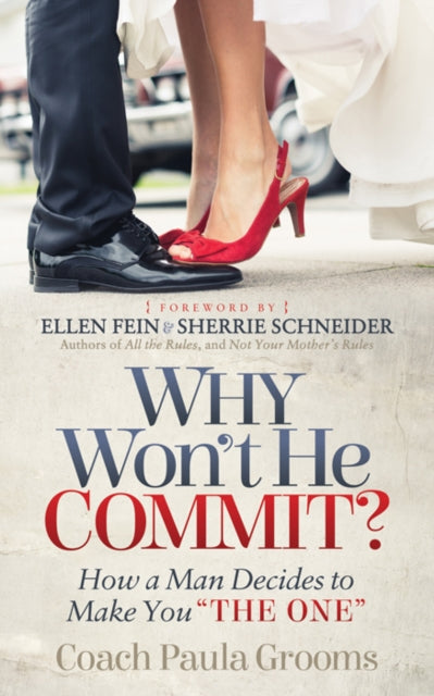 Why Won't He Commit?: How a Man Decides to Make