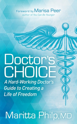 Doctor's Choice: The Hard Working Doctor's Guide