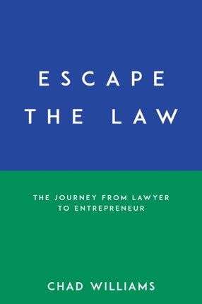 Escape the Law: The Journey from Lawyer to