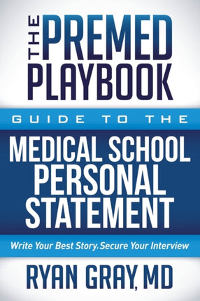 The Premed Playbook: Guide to the Medical School
