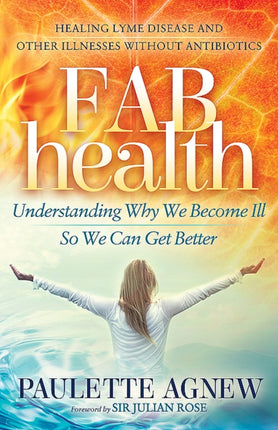 FAB Health: Understanding Why We Become Ill So We