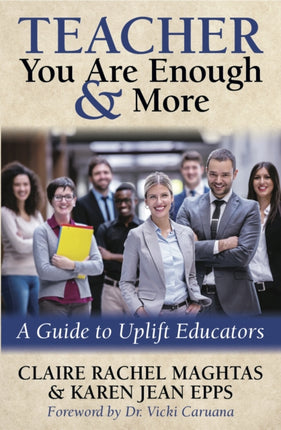 TEACHER You Are Enough and More: A Guide to