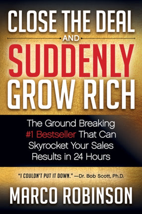 Close the Deal & Suddenly Grow Rich: The Ground