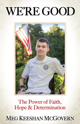 We're Good: The Power of Faith, Hope, and