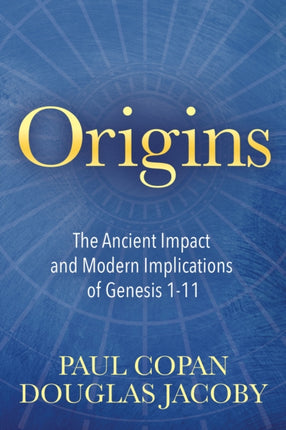 Origins: The Ancient Impact and Modern