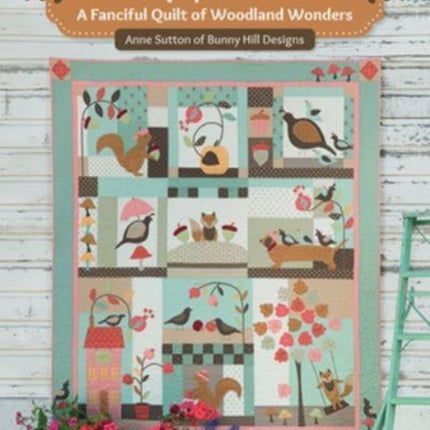 101 Maple Street: A Fanciful Quilt of Woodland Wonders