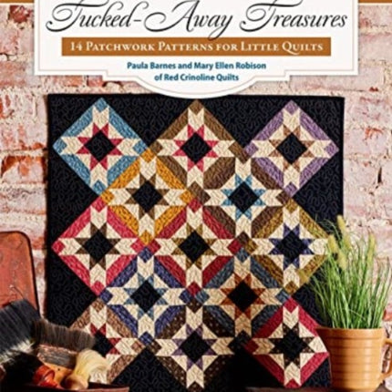 Tucked-Away Treasures: 14 Patchwork Patterns for Little Quilts