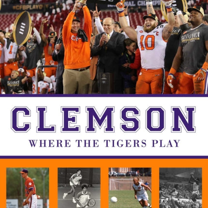 Clemson: Where the Tigers Play