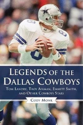 Legends of the Dallas Cowboys: Tom Landry, Troy