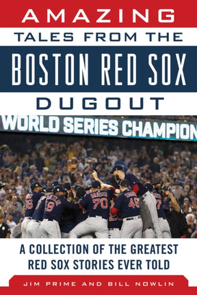 Amazing Tales from the Boston Red Sox Dugout