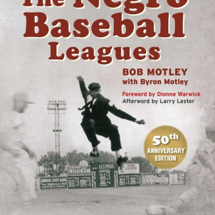 The Negro Baseball Leagues: Tales of Umpiring Legendary Players, Breaking Barriers, and Making American History