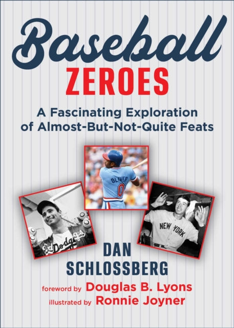 Baseball Zeroes: A Fascinating Exploration of Almost-But-Not-Quite Feats