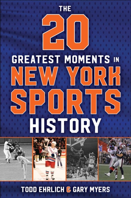 The 20 Greatest Moments in New York Sports History