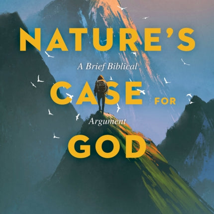 Nature′s Case for God