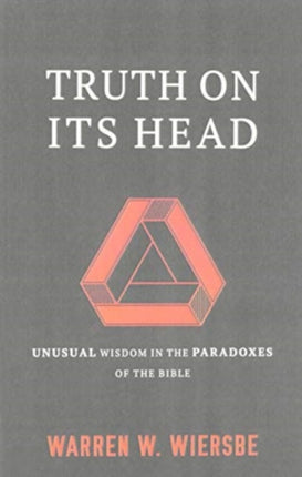 Unusual Wisdom in the Paradoxes of the Bible