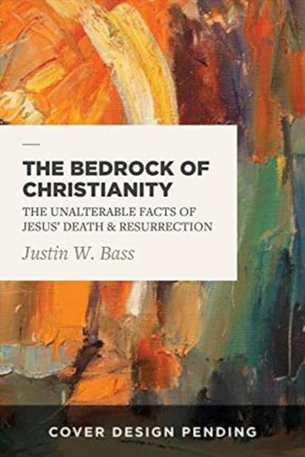 The Bedrock of Christianity