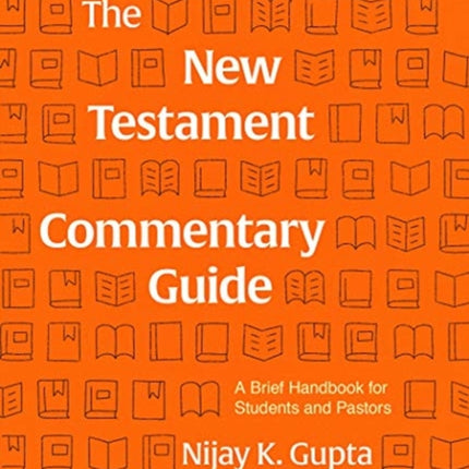 The New Testament Commentary Guide