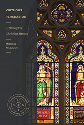 Virtuous Persuasion – A Theology of Christian