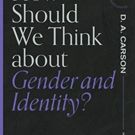 How Should We Think About Gender and Identity?