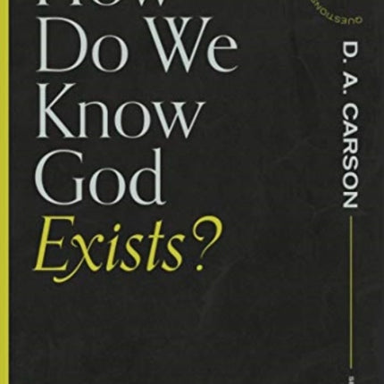 How Do We Know God Exists?