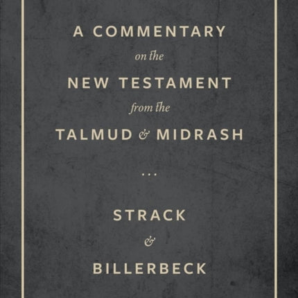 Commentary on the New Testament from the Talmud and Midrash – Volume 3, Romans through Revelation