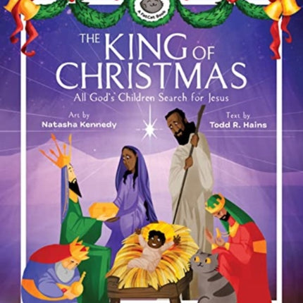 The King of Christmas – All God′s Children Search for Jesus