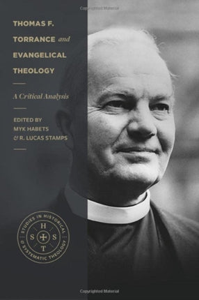 Thomas F. Torrance and Evangelical Theology – A Critical Analysis