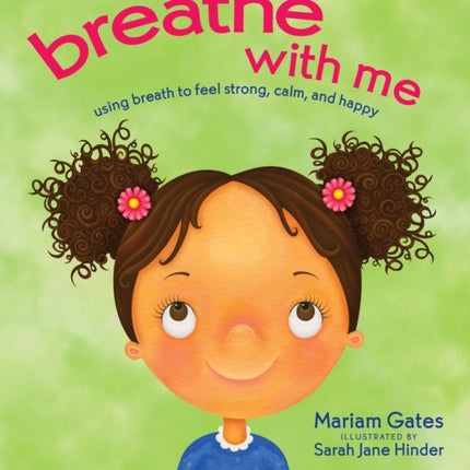 Breathe with Me: Using Breath to Feel Strong, Calm, and Happy